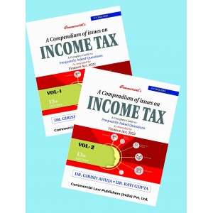 Commercial's A Compendium of Issues on Income Tax with FAQ's [2 HB Vols. 2023] by Dr. Girish Ahuja, Dr. Ravi Gupta
